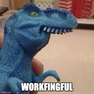 dinosaurio sin dientes y diciendo workfingful